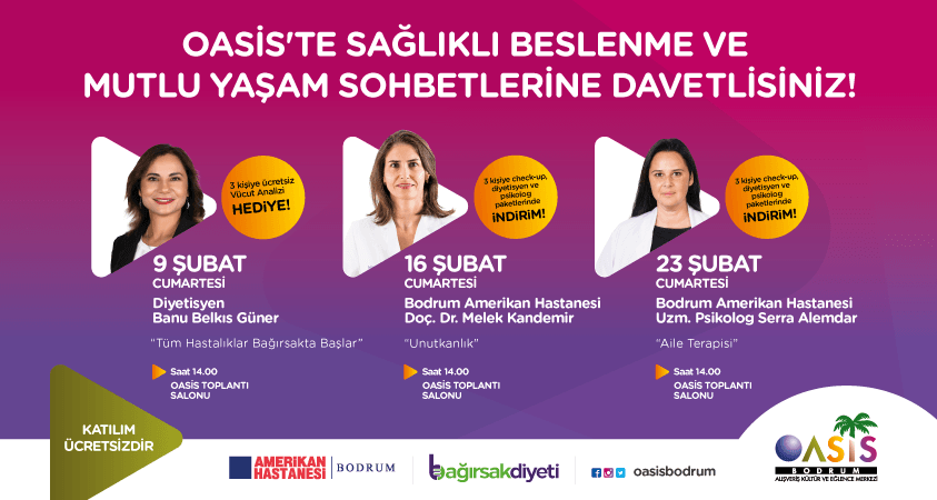 OASİS’TE SAĞLIKLI BESLENME VE MUTLU YAŞAM SOHBETLERİ DEVAM EDİYOR!