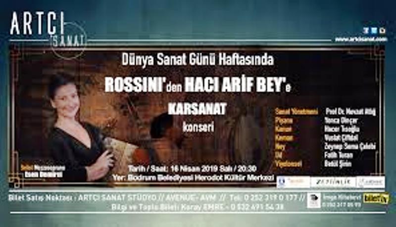 KARSANAT BODRUM’DA ROSSİNİ VE HACI ARİF BEYİ BULUŞTURACAK…