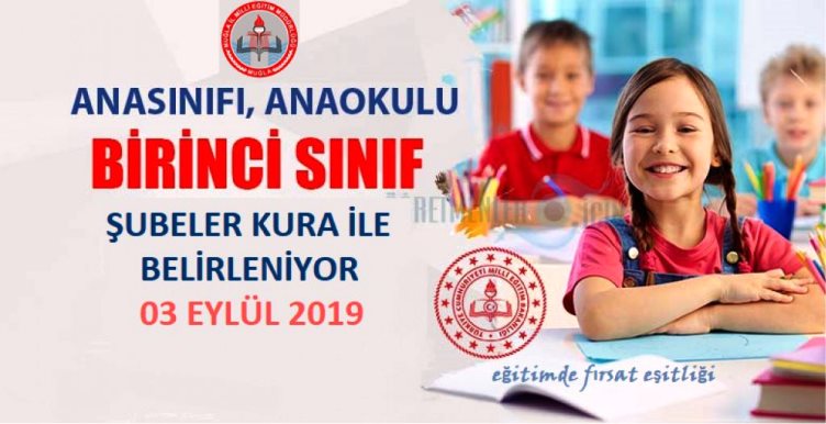 MUĞLA’DA ÖĞRENCİLERİN, ÖĞRETMEN VE ŞUBELERİ KURA İLE BELİRLENECEK…