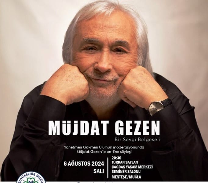 Müjdat Gezen’in Hayatını Anlatan “Bir Sevgi Belgeseli” Muğla’da