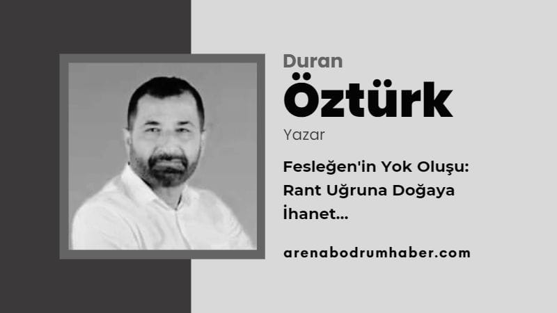 Fesleğen’in Yok Oluşu: Rant Uğruna Doğaya İhanet