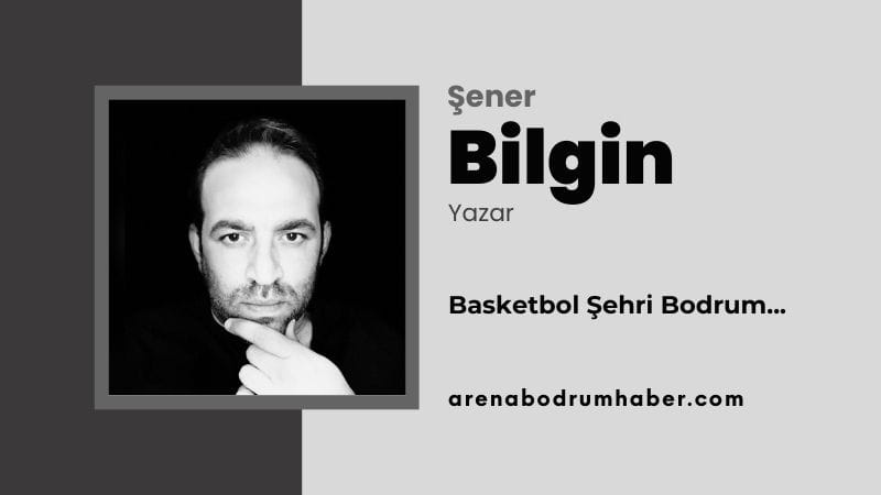 sener-bilgin-arena-bodrum-haber