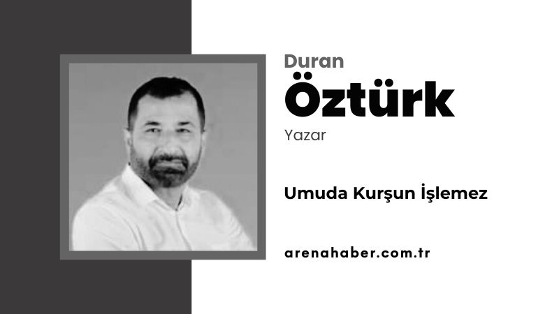 Umuda Kurşun İşlemez