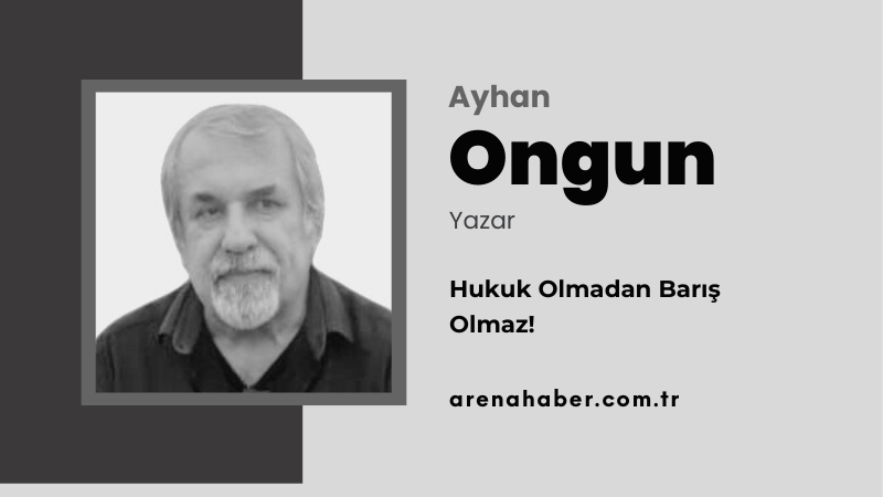 Hukuk Olmadan Barış Olmaz!