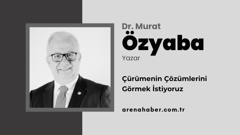 Çürümenin Çözümlerini Görmek İstiyoruz!
