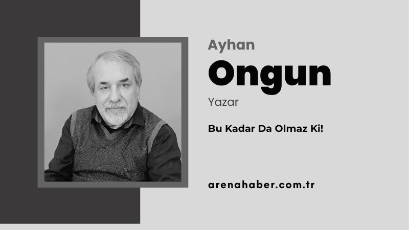 Bu Kadar Da Olmaz Ki!