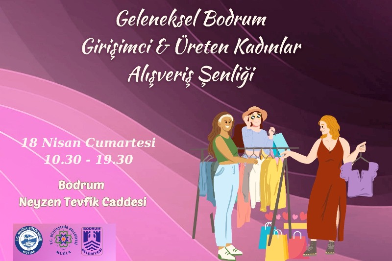 Bodrum’da Girişimci Kadınlar Şenliği 18 Nisan’da Kapılarını Açıyor