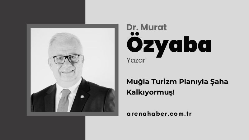 Muğla Turizm Planıyla Şaha Kalkıyormuş!
