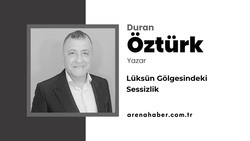 Lüksün Gölgesindeki Sessizlik