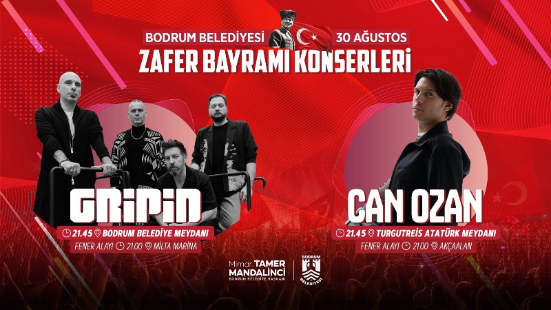 Bodrum’da 30 Ağustos Zafer Bayramı Gripin ve Can Ozan Konserleriyle Kutlanacak