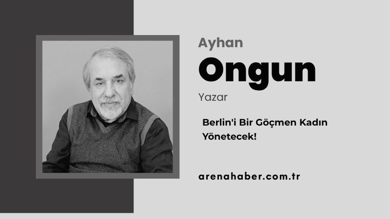Berlin’i Bir Göçmen Kadın Yönetecek!