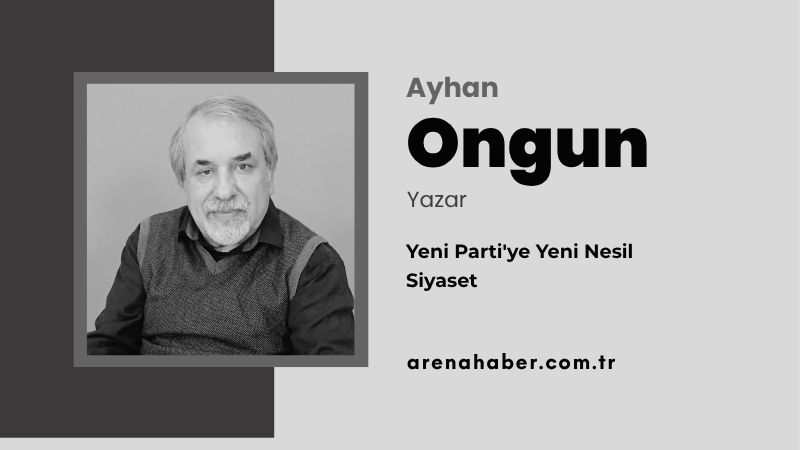 Yeni Parti’ye Yeni Nesil Siyaset